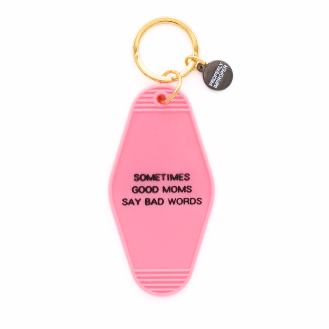 Hot Stamped Motel Keychain Sometimes Good Moms – Classy But Sassy